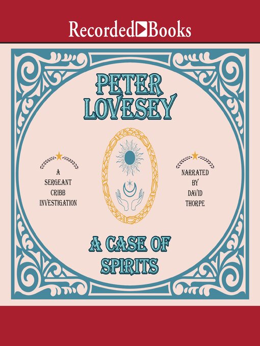 Title details for A Case of Spirits by Peter Lovesey - Available